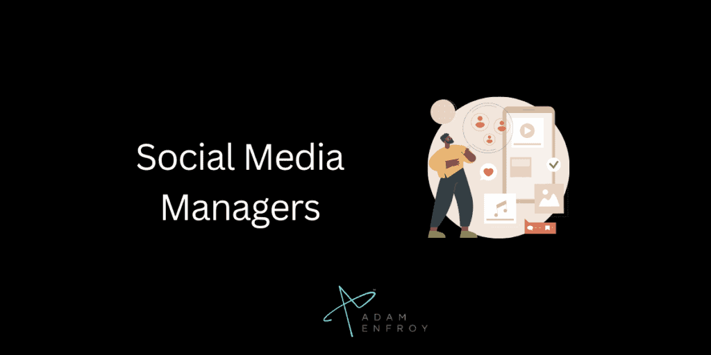 Social Media Managers
