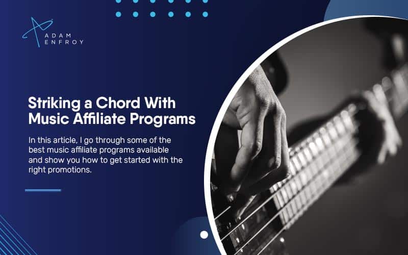 <strong>Striking a Chord With Music Affiliate Programs (2023)</strong>