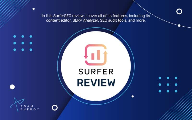 SurferSEO Review - Is It The Top SEO Tool in 2024?