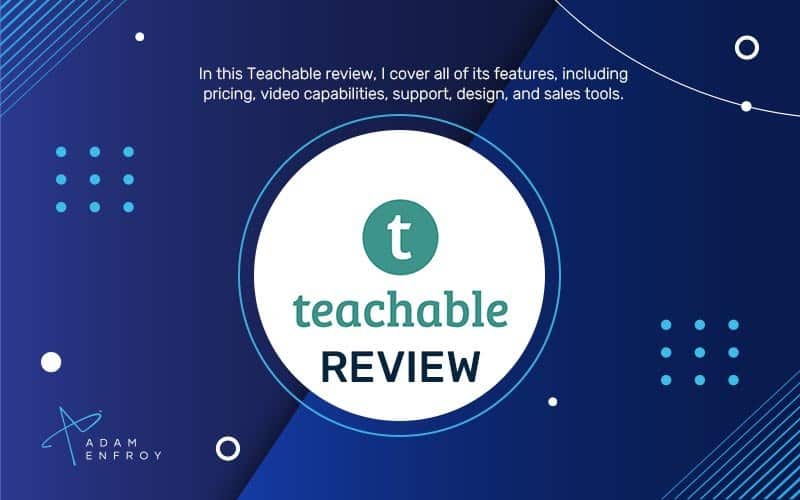 Teachable Review: Pricing, Features, and More for 2023