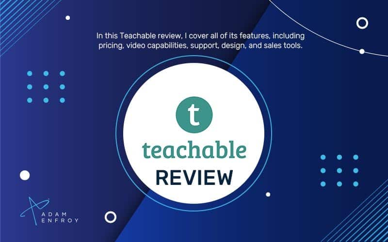 Teachable Review: Pricing, Features, and More for 2024