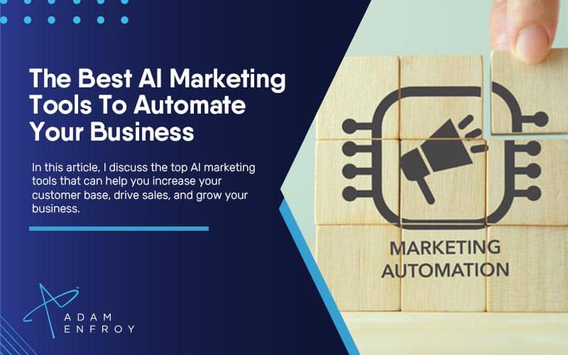 The Best AI Marketing Tools To Automate Your Business (2024)