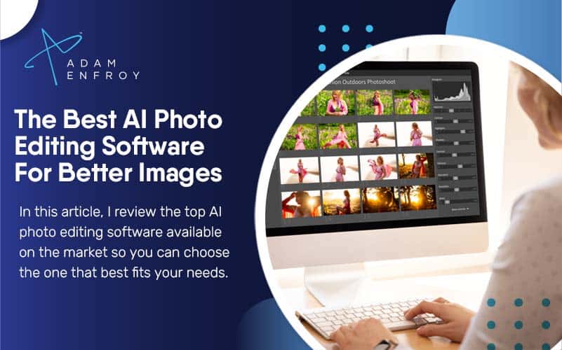 The Best AI Photo Editing Software For Better Images (2023)