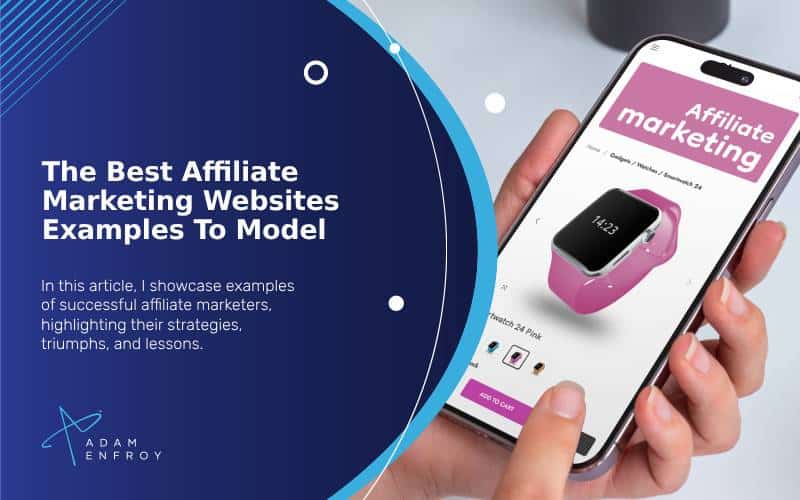 The Best Affiliate Marketing Websites Examples To Model