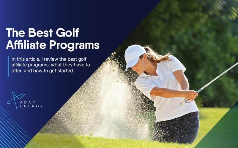 The Best Golf Affiliate Programs To Swing Your Profits High