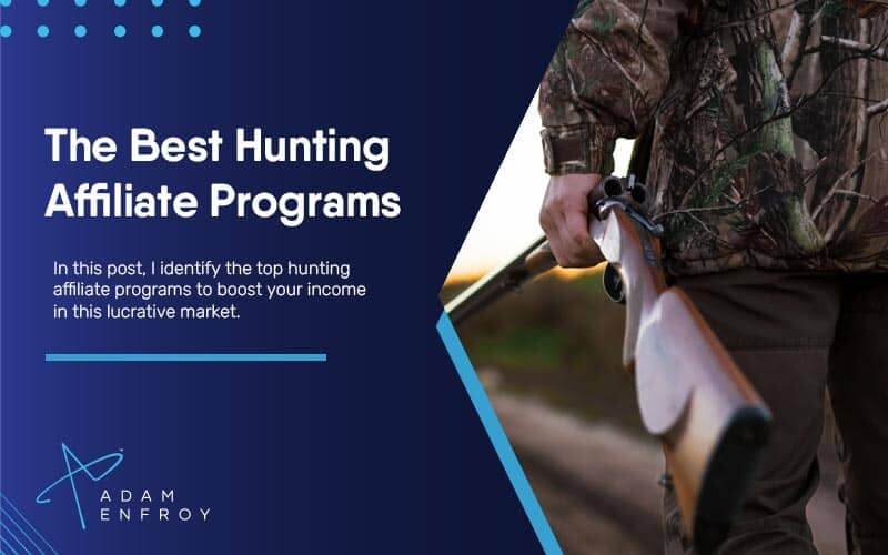 The Best Hunting Affiliate Programs In 2024