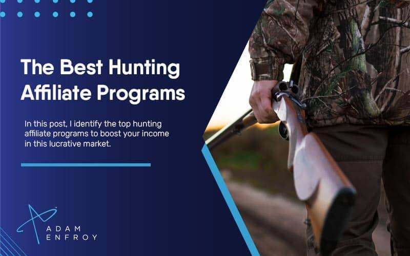 <strong>The Best Hunting Affiliate Programs In </strong>2024