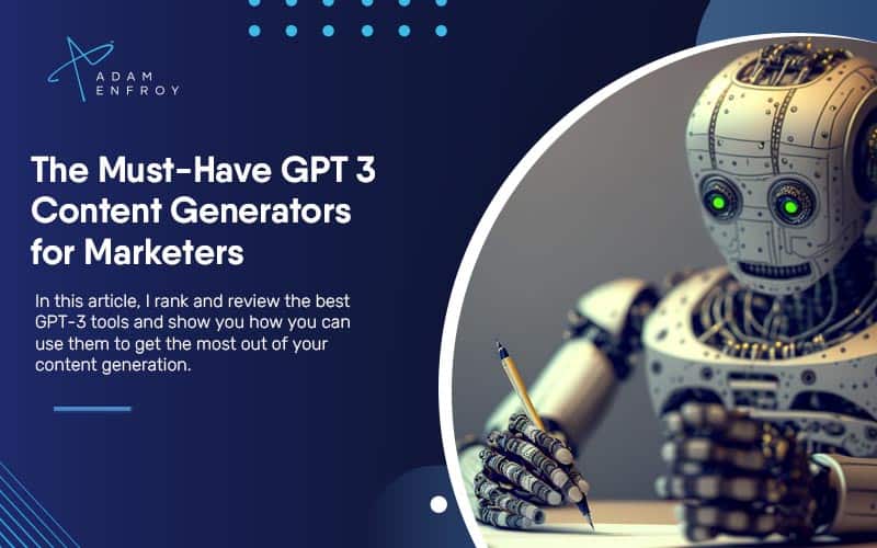The Must-Have GPT 3 Content Generators for Marketers (2023)