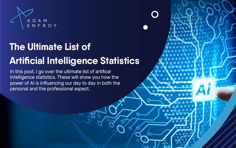 The Ultimate List of Artificial Intelligence Statistics for 2022