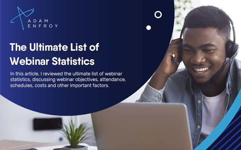 The Ultimate List of Webinar Statistics for 2023