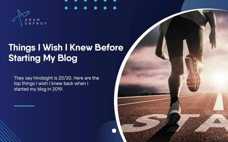 12 Things I Wish I Knew Before Starting My Blog