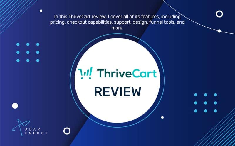 ThriveCart Review: Is It the Best Shopping Cart for 2023?