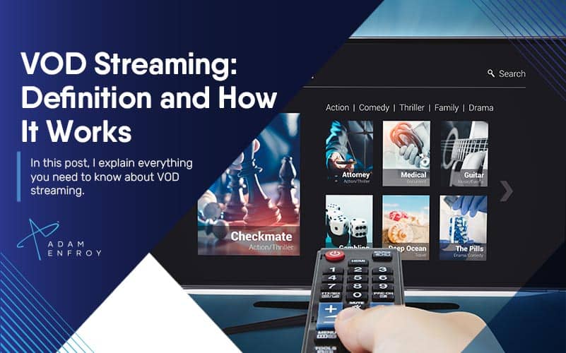VOD Streaming: Video on Demand Definition and How It Works (2022)