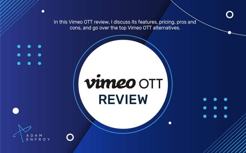 Vimeo OTT Review: Pros and Cons, and Alternatives (2023)