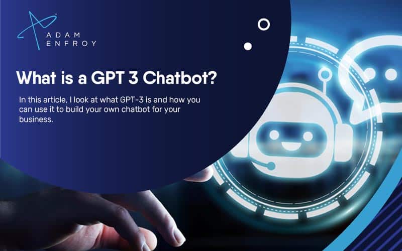 What Is a GPT 3 Chatbot?