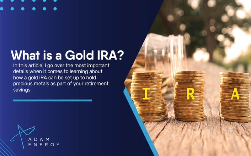 What Is a Gold IRA?