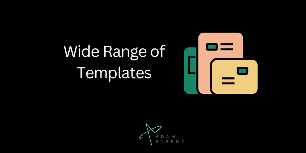 Wide Range of Templates