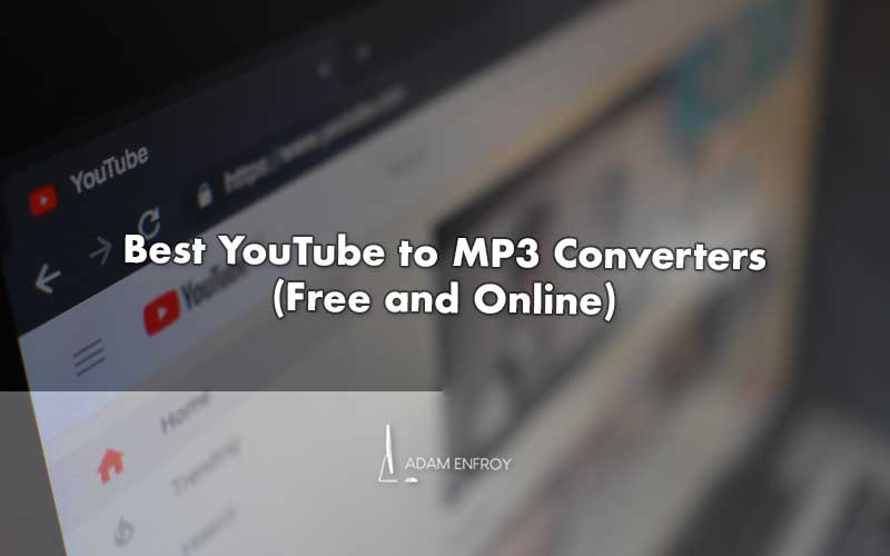 11 Best Youtube To Mp3 Converters Of Free And Online