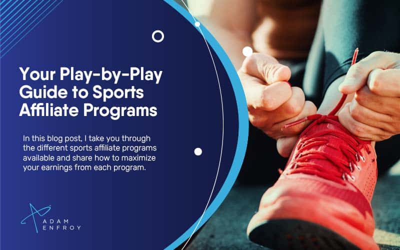 Your Play-by-Play Guide to Sports Affiliate Programs (2024)