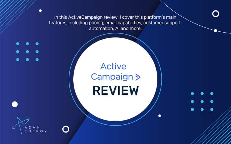 ActiveCampaign Review: Pros, Cons, and Features