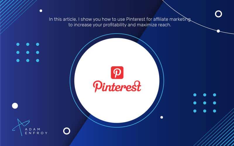 Affiliate Marketing on Pinterest: Best Money Making Tips (2024)