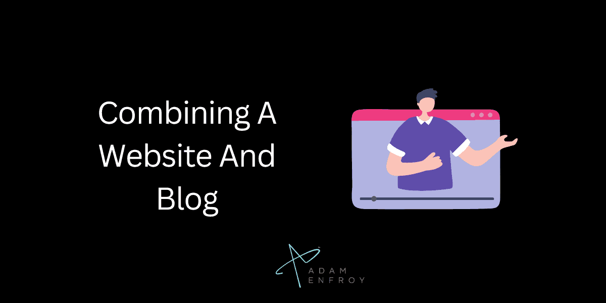 Best Practices For Combining A Website And Blog