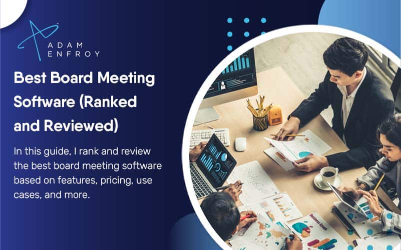 7 Best Board Meeting Software of 2023 (Ranked and Reviewed)