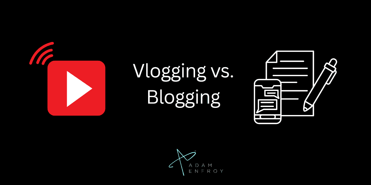 Choosing Vlogging Over Blogging