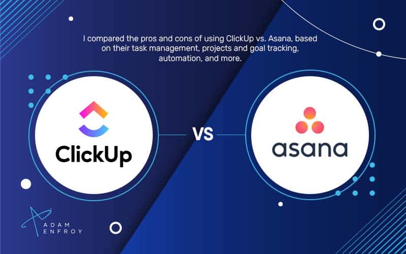 ClickUp vs. Asana: Which is Best in 2023? (Detailed Breakdown)
