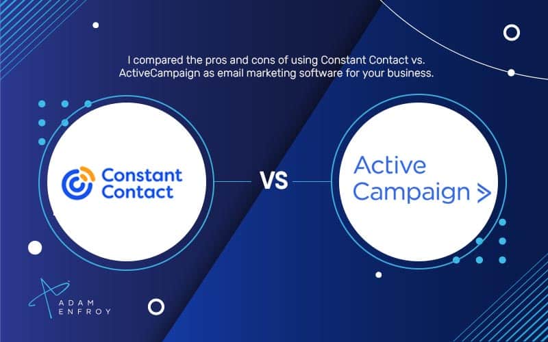 Constant Contact vs. ActiveCampaign: Which is Better in 2022?