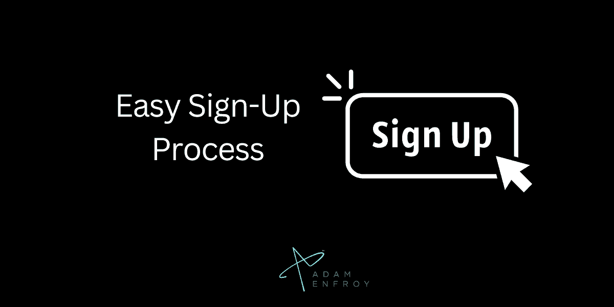 Easy Sign-Up Process