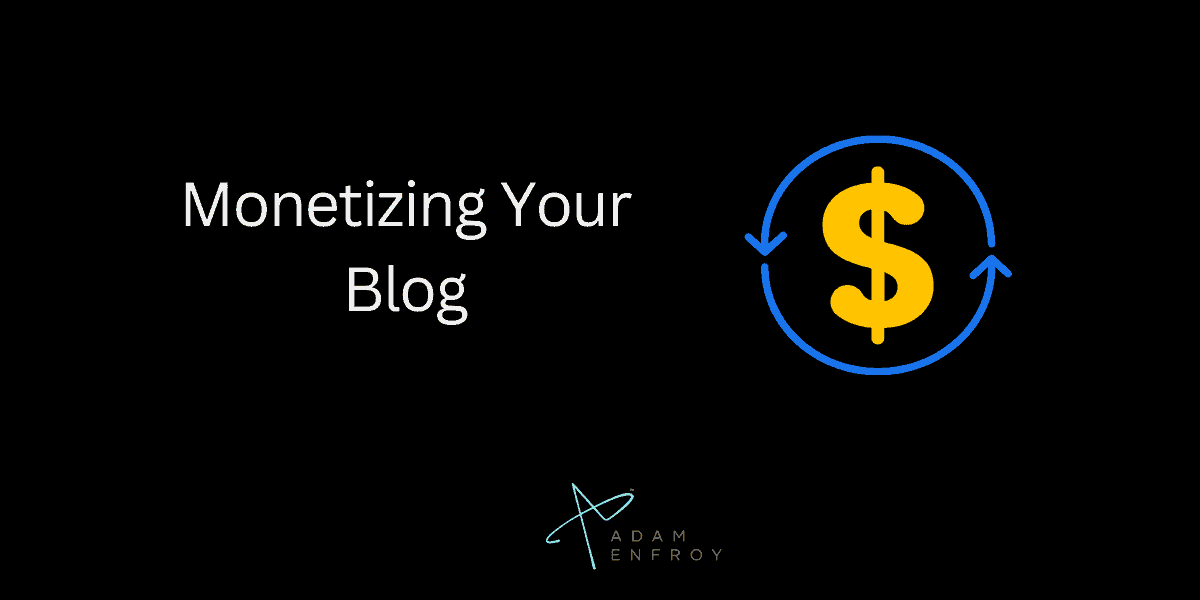 Effectively Monetizing Your Blog