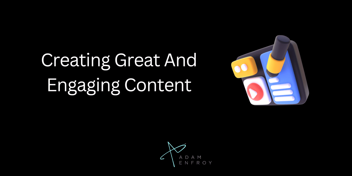 Engaging Content