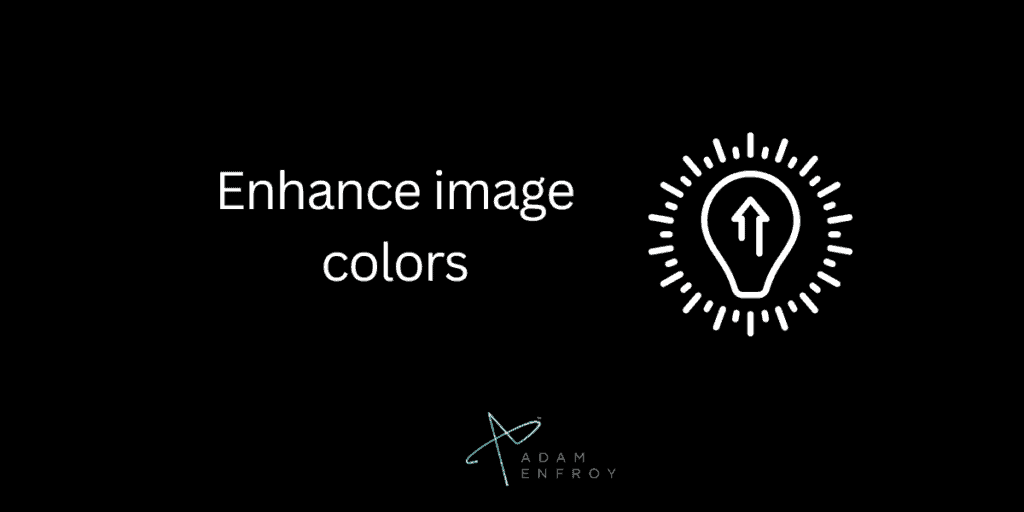 enhance their images' colors