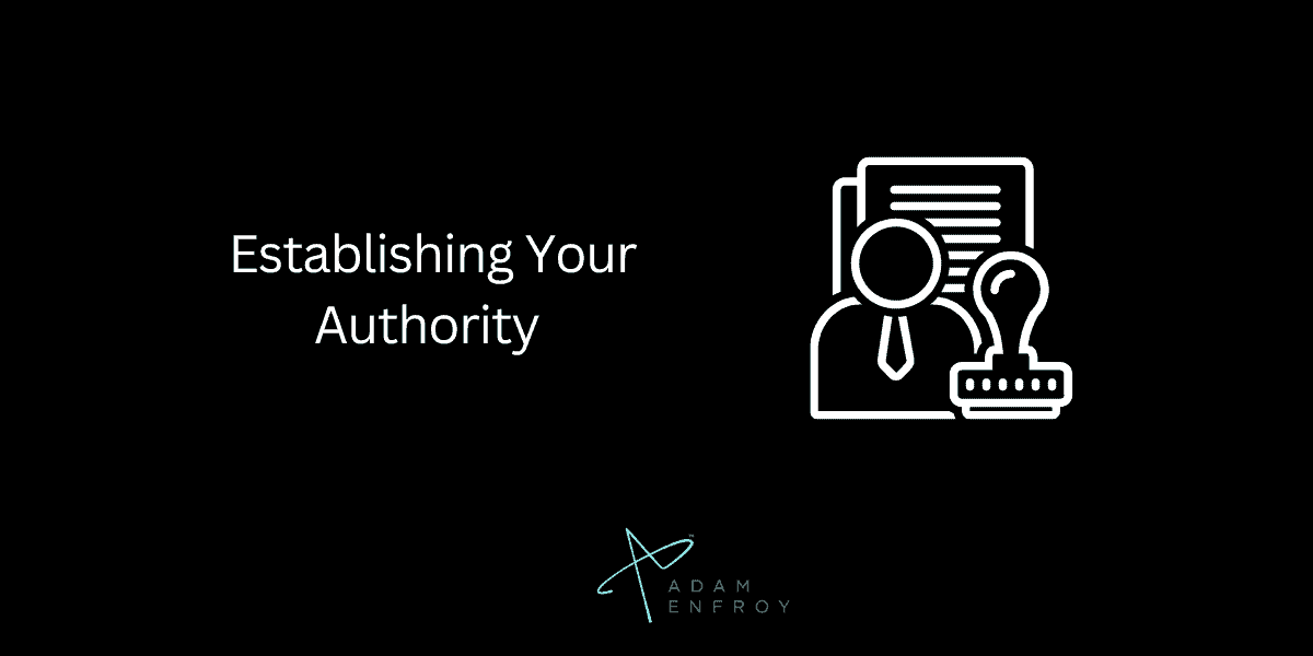 Establishing Your Authority 