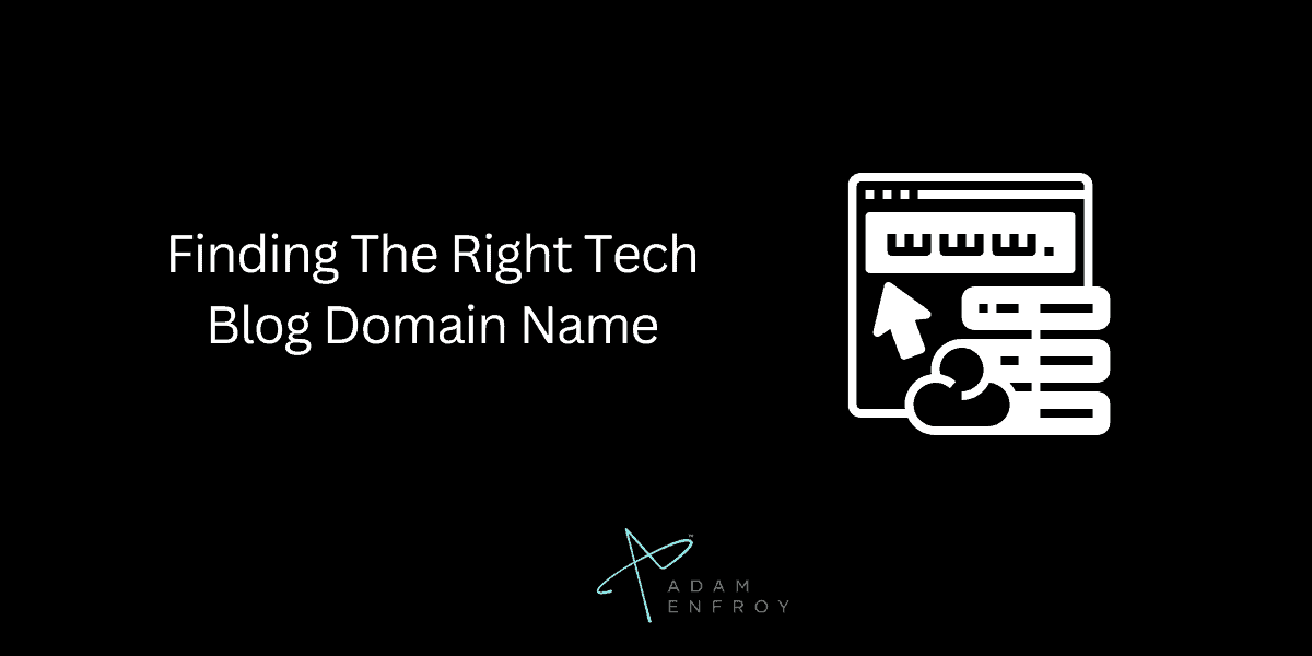 Finding The Right Tech Blog Domain Name