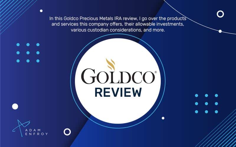 Goldco Review: Complete Gold IRA Review (2022)