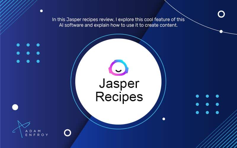 Using Jasper Recipes To Improve Your AI Writing (2024)