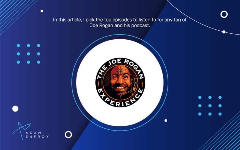 Best Joe Rogan Podcasts Episodes to Listen to (2023)