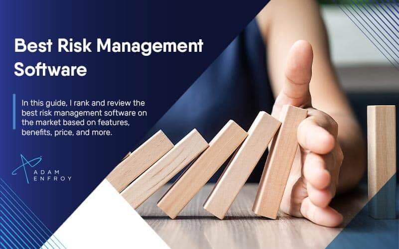 7 Best Risk Management Software of 2023 (Ranked & Compared)