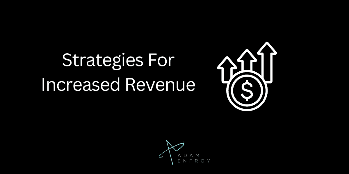 Strategies For Increased Revenue