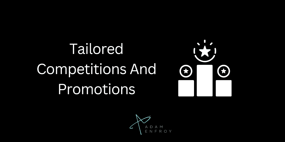 Tailored Competitions And Promotions