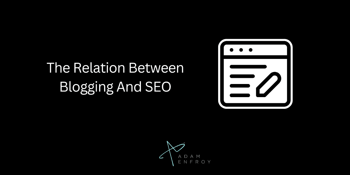 The Relation Between Blogging And SEO