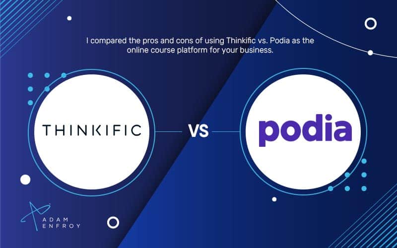 Thinkific vs. Podia: Which Course Creation Tool is Best in 2023?