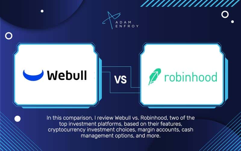 Webull vs. Robinhood: Which Investing App is Best in 2022?
